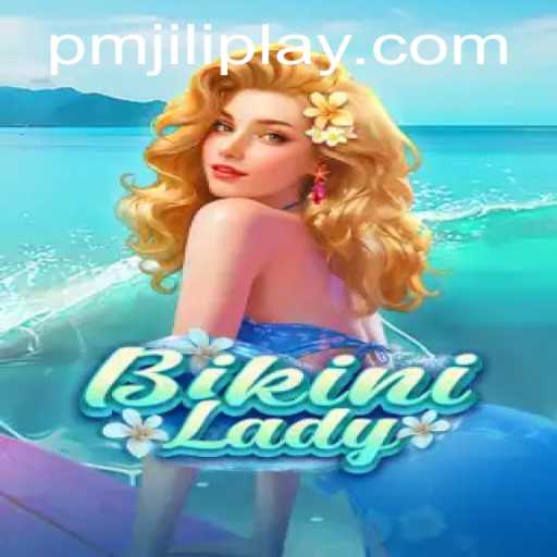 Discovering the Vibrant World of BikiniLady and PMJILI PLAY