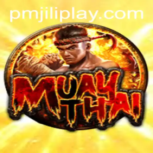 Exploring MuayThai and the Innovative PMJILI PLAY