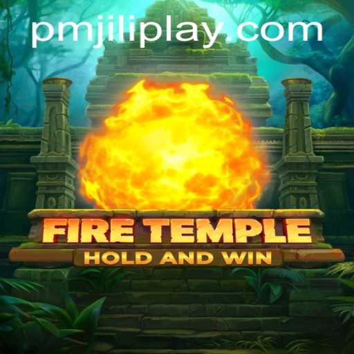 Exploring the World of FireTemple: An Engaging Adventure with PMJILI PLAY