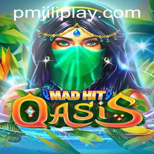 MadHitOasis: An Innovative Adventure into Gaming with PMJILI PLAY