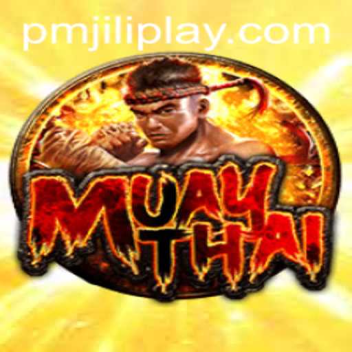 Exploring MuayThai and the Innovative PMJILI PLAY
